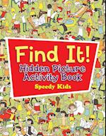 Find It! Hidden Picture Activity Book