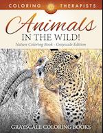 Animals In The Wild! Nature Coloring Book Grayscale Edition | Grayscale Coloring Books