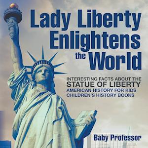 Lady Liberty Enlightens the World