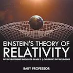 Einstein's Theory of Relativity - Physics Reference Book for Grade 5 | Children's Physics Books