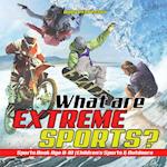 What are Extreme Sports? Sports Book Age 8-10 | Children's Sports & Outdoors