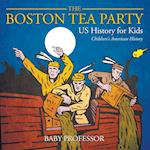 The Boston Tea Party - US History for Kids | Children's American History