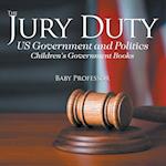 The Jury Duty - US Government and Politics | Children's Government Books