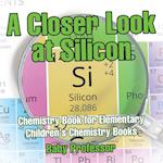 A Closer Look at Silicon - Chemistry Book for Elementary | Children's Chemistry Books