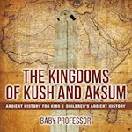 The Kingdoms of Kush and Aksum - Ancient History for Kids | Children's Ancient History
