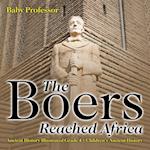 The Boers Reached Africa - Ancient History Illustrated Grade 4 | Children's Ancient History