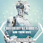 The Different AI Robots and Their Uses - Science Book for Kids | Children's Science Education Books