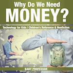 Why Do We Need Money? Technology for Kids | Children's Reference & Nonfiction