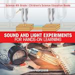 Sound and Light Experiments for Hands-on Learning - Science 4th Grade | Children's Science Education Books