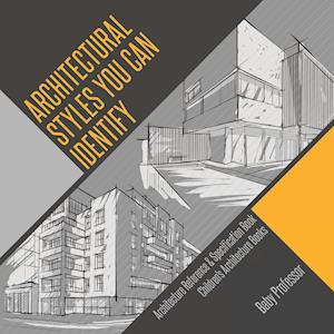 Architectural Styles You Can Identify - Architecture Reference & Specification Book | Children's Architecture Books