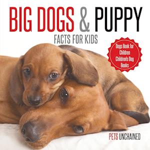 Big Dogs & Puppy Facts for Kids | Dogs Book for Children | Children's Dog Books