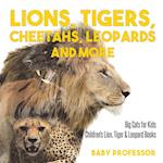 Lions, Tigers, Cheetahs, Leopards and More | Big Cats for Kids | Children's Lion, Tiger & Leopard Books