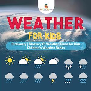 Weather for Kids - Pictionary | Glossary Of Weather Terms for Kids | Children's Weather Books