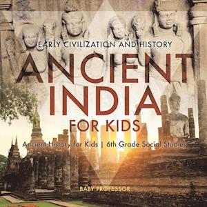 Ancient India for Kids - Early Civilization and History | Ancient History for Kids | 6th Grade Social Studies