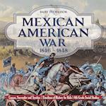 Mexican American War 1846 - 1848 - Causes, Surrender and Treaties | Timelines of History for Kids | 6th Grade Social Studies