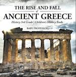 Rise and Fall of Ancient Greece - History 3rd Grade | Children's History Books