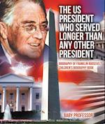 US President Who Served Longer Than Any Other President - Biography of Franklin Roosevelt | Children's Biography Book