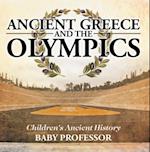 Ancient Greece and The Olympics | Children's Ancient History