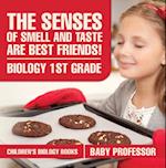 Senses of Smell and Taste Are Best Friends! - Biology 1st Grade | Children's Biology Books
