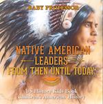 Native American Leaders From Then Until Today - US History Kids Book | Children's American History