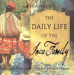 Daily Life of the Inca Family - History 3rd Grade | Children's History Books