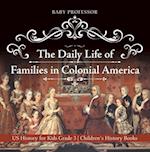 Daily Life of Families in Colonial America - US History for Kids Grade 3 | Children's History Books