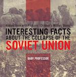 Interesting Facts about the Collapse of the Soviet Union - History Book with Pictures | Children's Military Books