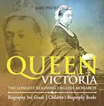 Queen Victoria : The Longest Reigning English Monarch - Biography 3rd Grade | Children's Biography Books