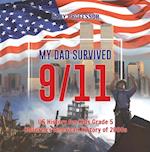 My Dad Survived 9/11! - US History for Kids Grade 5 | Children's American History of 2000s
