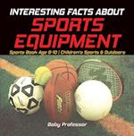 Interesting Facts about Sports Equipment - Sports Book Age 8-10 | Children's Sports & Outdoors