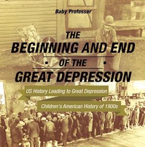 Beginning and End of the Great Depression - US History Leading to Great Depression | Children's American History of 1900s