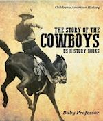 Story of the Cowboys - US History Books | Children's American History