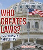Who Creates Laws? US Government and Politics | Children's Government Books