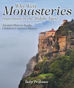 Why Were Monasteries Important in the Middle Ages? Ancient History Books | Children's Ancient History