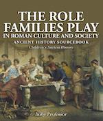 Role Families Play in Roman Culture and Society - Ancient History Sourcebook | Children's Ancient History