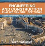 Engineering and Construction That We Can Still See Today - Ancient History Rome | Children's Ancient History
