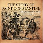 Story of Saint Constantine - Biography for Kids | Children's Biography Books