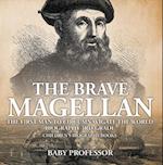 Brave Magellan: The First Man to Circumnavigate the World - Biography 3rd Grade | Children's Biography Books