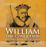 William The Conqueror Becomes King of England - History for Kids Books | Chidren's European History