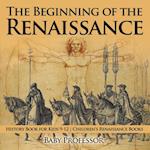 Beginning of the Renaissance - History Book for Kids 9-12 | Children's Renaissance Books