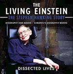 Living Einstein: The Stephen Hawking Story - Biography Kids Books | Children's Biography Books