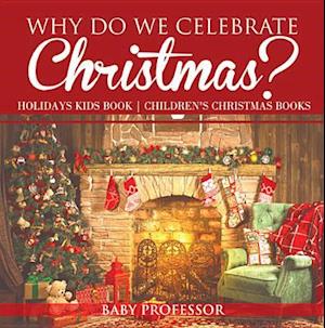 Why Do We Celebrate Christmas? Holidays Kids Book | Children's Christmas Books