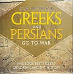 Greeks and Persians Go to War: War Book Best Sellers | Children's Ancient History