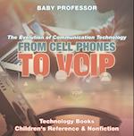 From Cell Phones to VOIP: The Evolution of Communication Technology - Technology Books | Children's Reference & Nonfiction