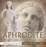 Aphrodite Won a Beauty Contest! - Mythology Stories for Kids | Children's Folk Tales & Myths