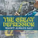 Great Depression Wasn't Always Sad! Entertainment and Jazz Music Book for Kids | Children's Arts, Music & Photography Books