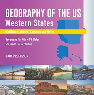 Geography of the US - Western States (California, Arizona, Colorado and More | Geography for Kids - US States | 5th Grade Social Studies