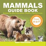 Mammals Guide Book - From A to F | Mammals for Kids Encyclopedia | Children's Mammal Books