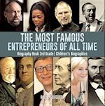 Most Famous Entrepreneurs of All Time - Biography Book 3rd Grade | Children's Biographies