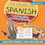 The Colors in Spanish - Coloring While Learning Spanish - Language Books for Kindergarten | Children's Foreign Language Books